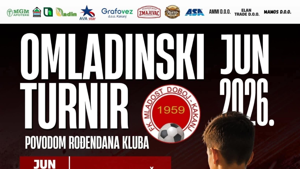 MLADOST DOBOJ KAKANJ OMLADINSKI TURNIR