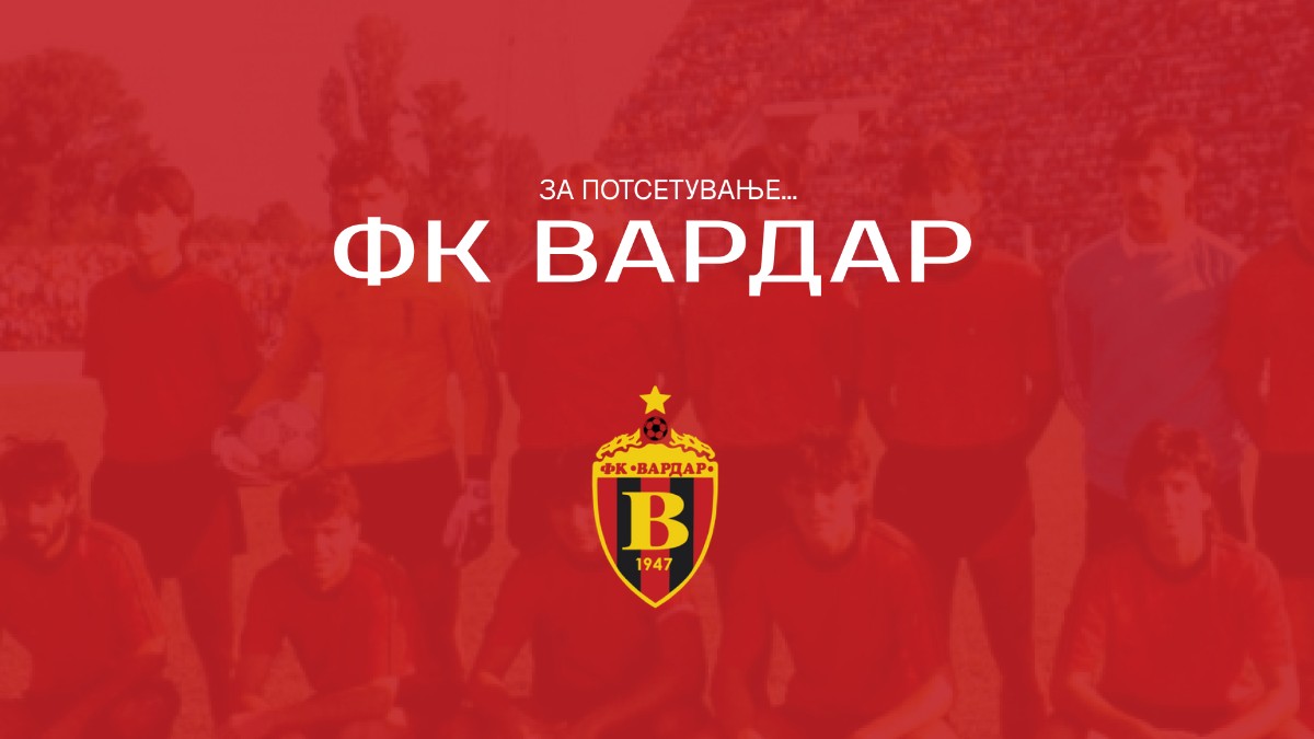 TO REMEMBER... FK VARDAR, Skopje – Red-and-Black Tradition and the Club That Made Macedonian Football History